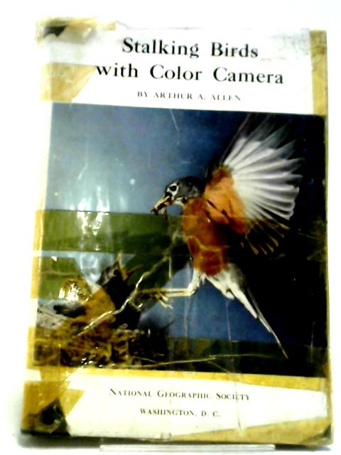 Stalking Birds With Color Camera. By Arthur A. Allen