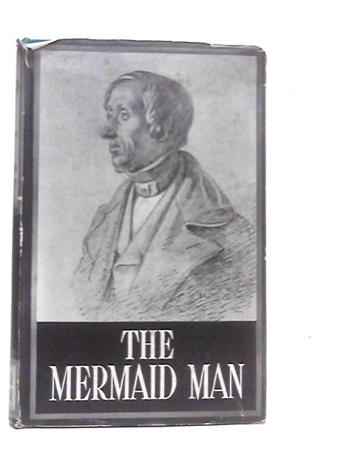 The Mermaid Man - The Autobiography of Hans Christian Anderson By Hans Christian Andersen