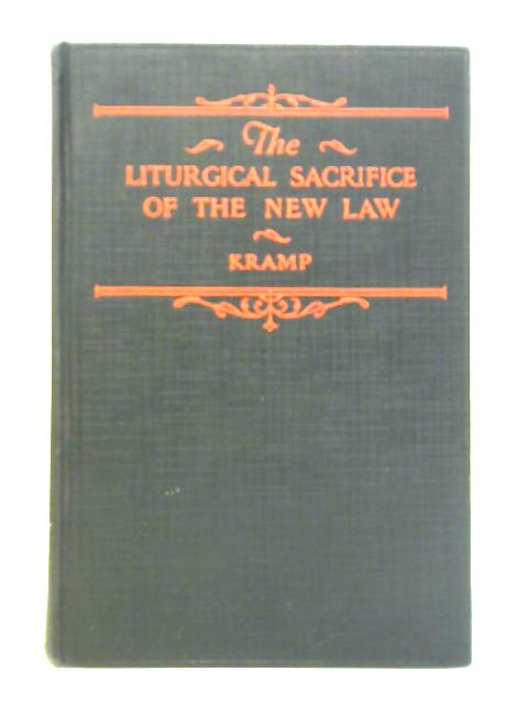 Liturgical Sacrifice of the New Law By Joseph Kramp