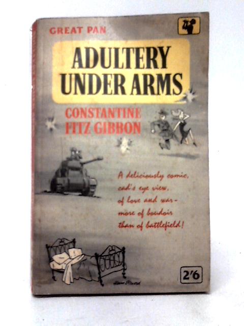 Adultery Under Arms (In Love And War) By Constantine FitzGibbon