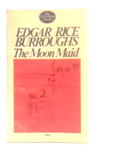 The Moon Maid By Edgar Rice Burroughs