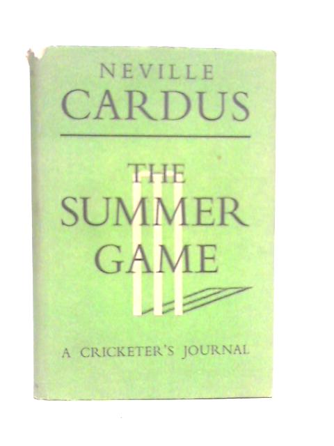 The Summer Game By Neville Cardus