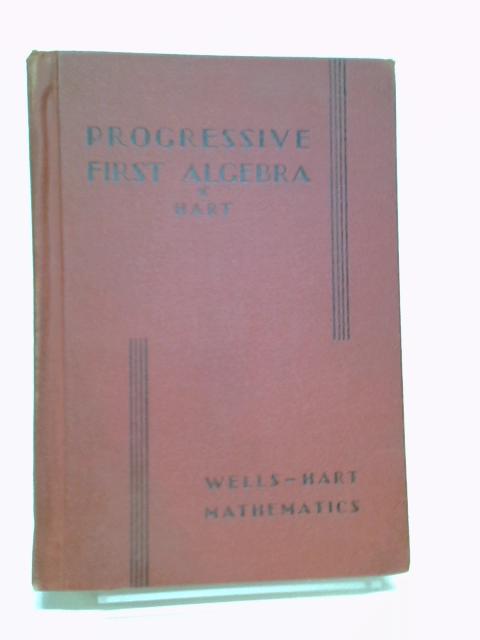 Progressive first-[second] algebra, von Walter W Hart