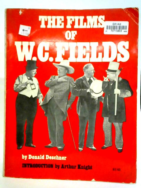 The Films of W.C. Fields By Donald Deschner