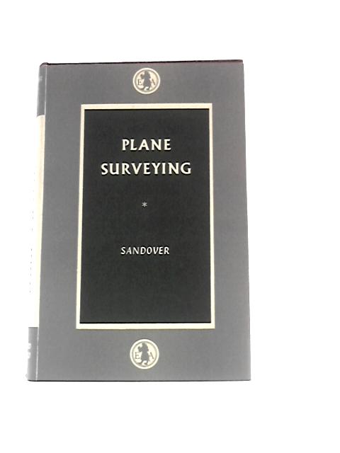 Plane Surveying von John Alexander Sandover