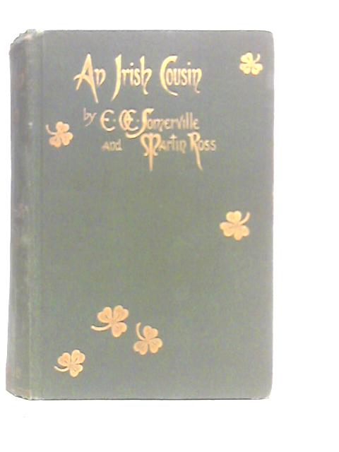 An Irish Cousin By E. OE.Somerville & Martin Ross