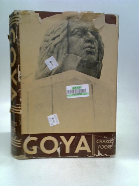 Goya. With plates, including portraits By Charles Poore