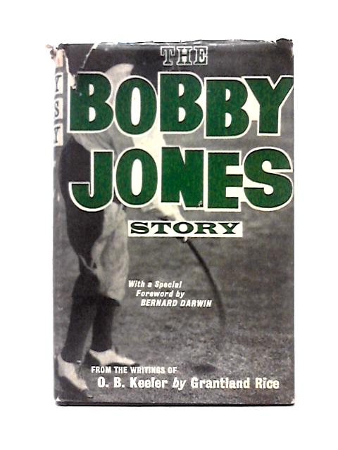 The Bobby Jones Story von O. B. Keeler & Grantland Rice