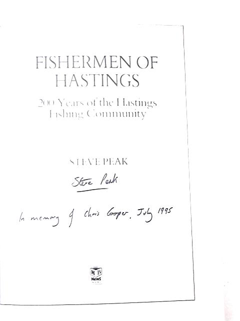 Fishermen of Hastings: 200 years of the Hastings Fishing Community By Steven Peak