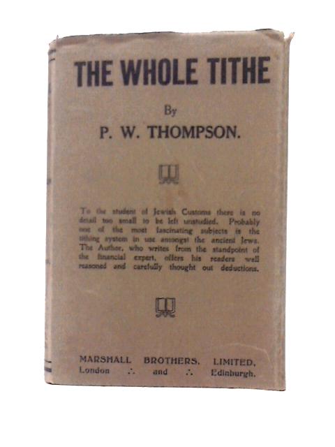 The Whole Tithe By P. W. Thompson