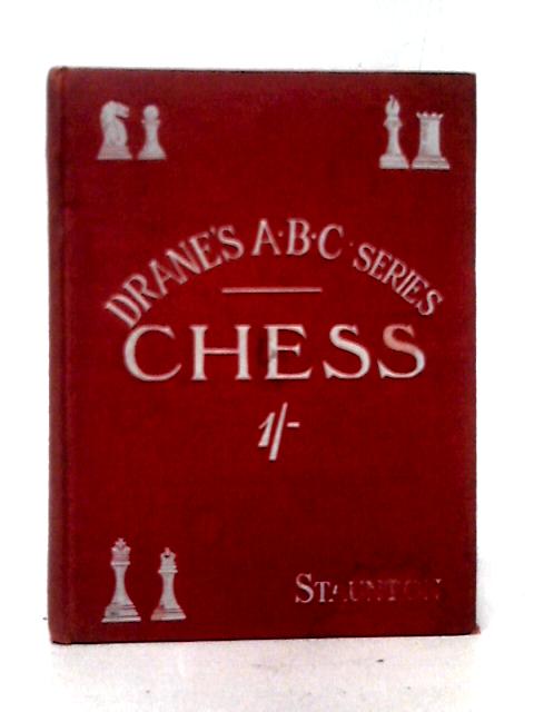 Chess - Drane's ABC Series By Howard Staunton