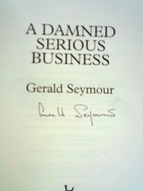 A Damned Serious Business par Gerald Seymour