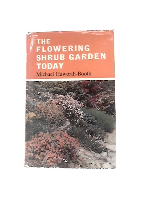 The Flowering Shrub Garden. von Michael Haworth-Booth