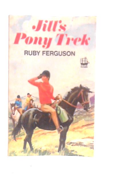 Jill's Pony Trek By Ruby Ferguson