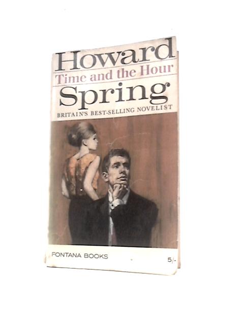 Time And The Hour By Howard Spring