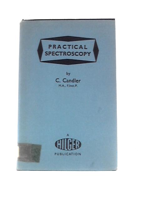 Practical Spectroscopy By C. Candler