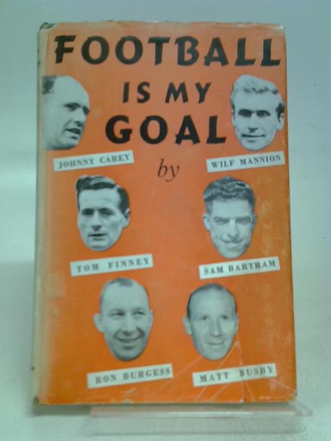 Football Is My Goal By Reginald Moore (ed)