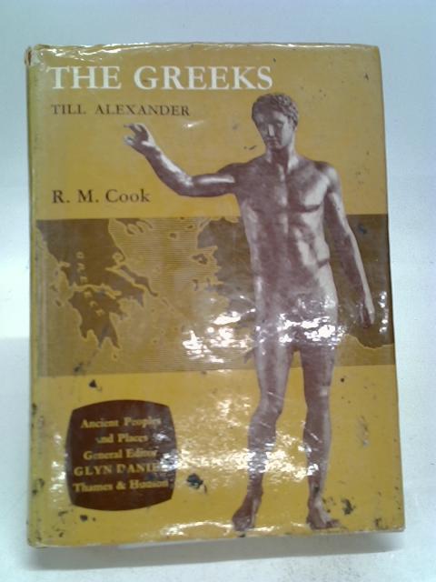 The Greeks Till Alexander By Cook R M