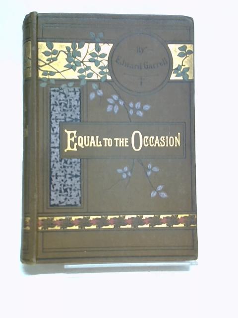 Equal To The Occasion By Edward Garrett