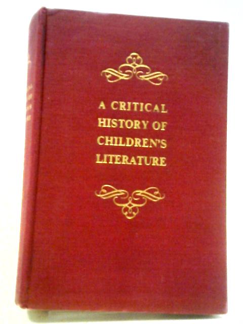 A Critical History of Children's Literature von Meigs, Eaton, Nesbitt and Viguers