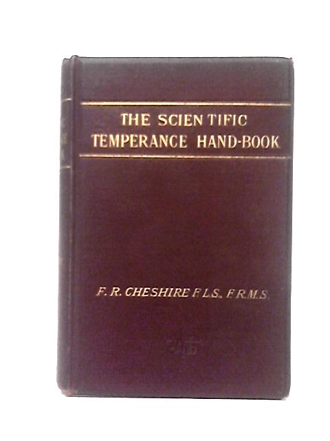 The Scientific Temperance Hand-Book By Frank R. Cheshire