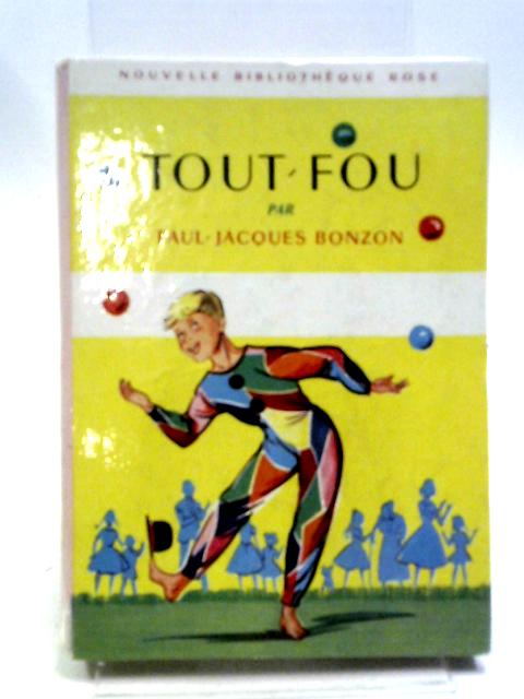 Tout-Fou By Paul-Jacques Bonzon