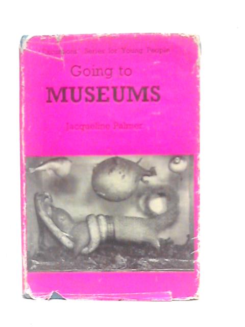 Going to Museums von Jacqueline Palmer