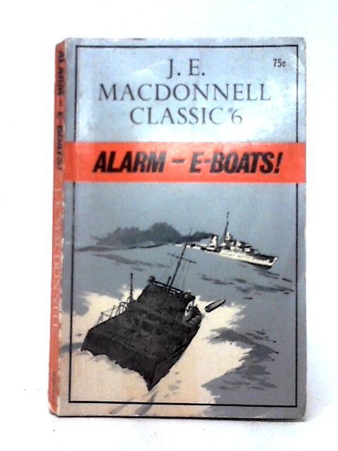 Classic #6: Alarm - E-Boats! By J. E. MacDonnell