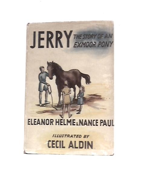 Jerry - the Story of an Exmoor Pony By Eleanor Helme & Nance Paul