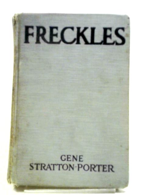 Freckles By Gene Stratton-Porter