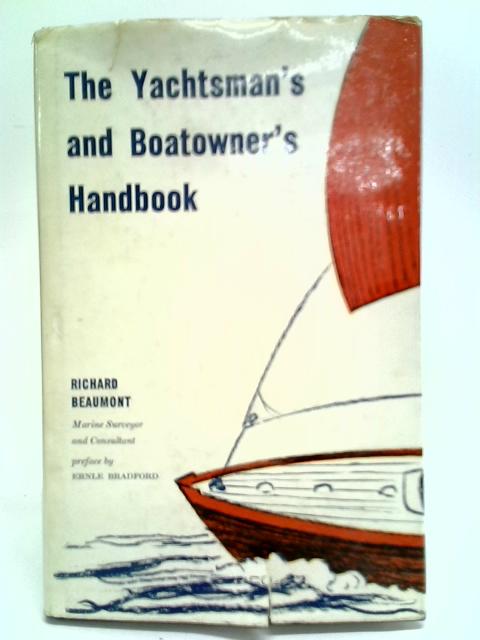 The Yachtsman's And Boatowner`s Handbook By Richard Beaumont