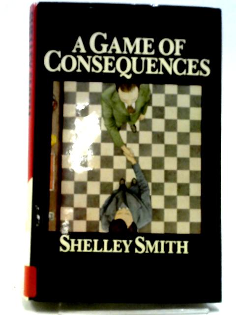 Game of Consequences By Shelley Smith