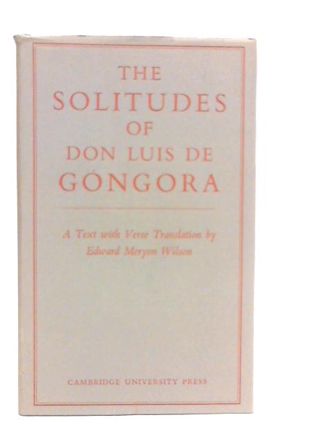 The Solitudes of Don Luis De Góngora By Don Luis de Gongora