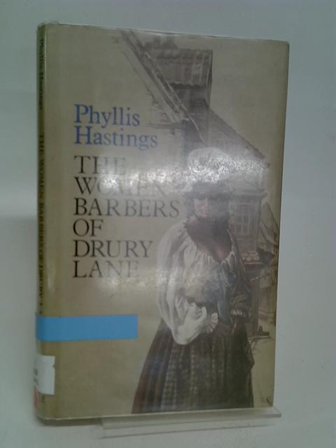 The Women Barbers of Drury Lane By Phyllis Hastings