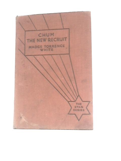 Chum - The New Recruit By M.T.White