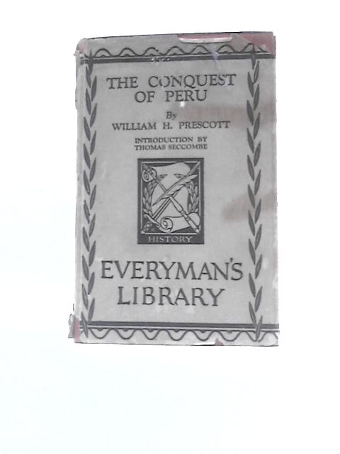 History of the Conquest of Peru von William H. Prescott