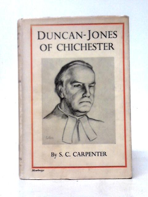 Duncan-Jones of Chichester By S. C. Carpenter