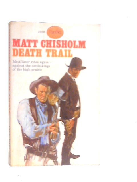 Death Trail By Matt Chisholm