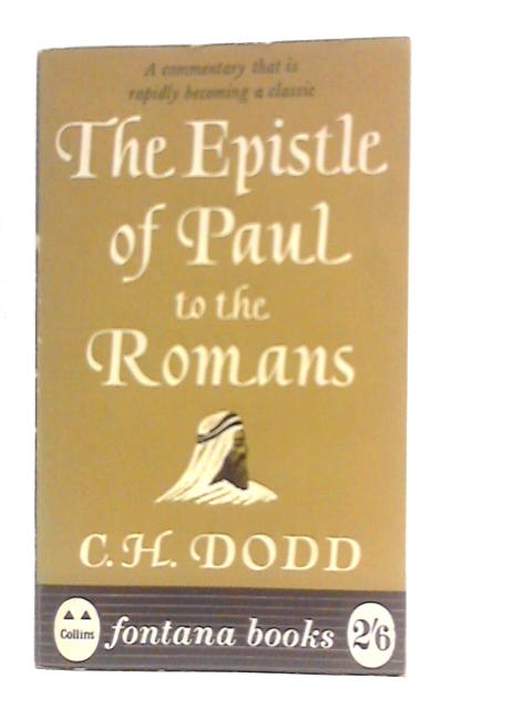 The Epistle of Paul to the Romans By C.H.Dodd