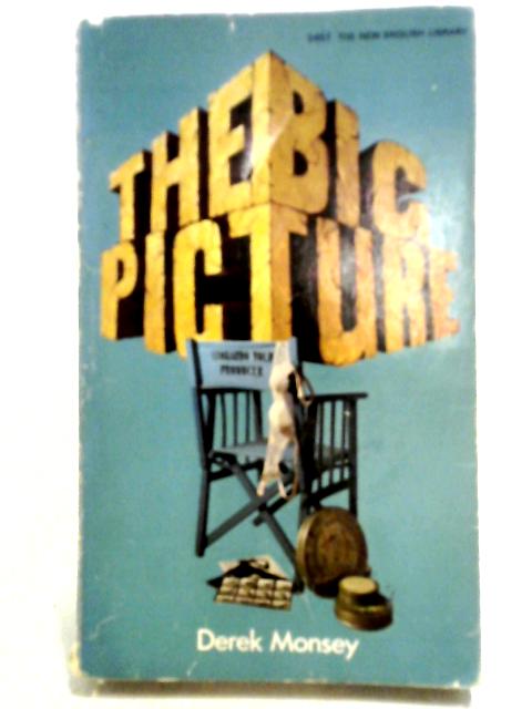 The Big Picture. By Derek Monsey