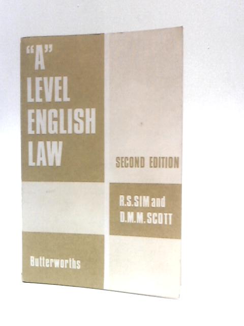 "A" Level English Law By R. S. Sim D. M. M. Scott