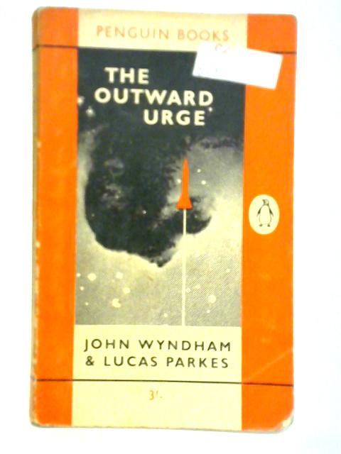 The Outward Urge By John Wyndham & Lucas Parkes