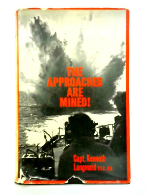 The Approaches are Mined von Capt. K. Langmaid