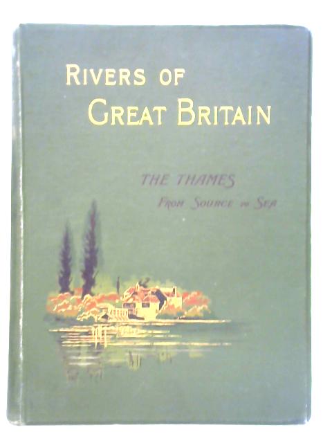 Rivers of Great Britain: The Thames, From Sorce To Sea von Unstated