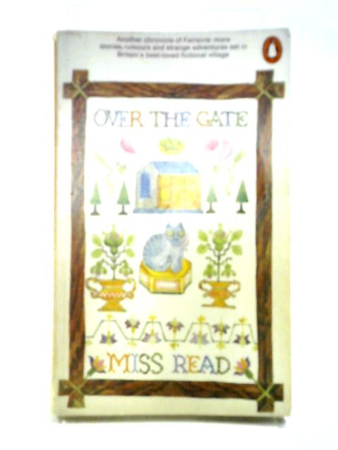 Over The Gate By Miss Read