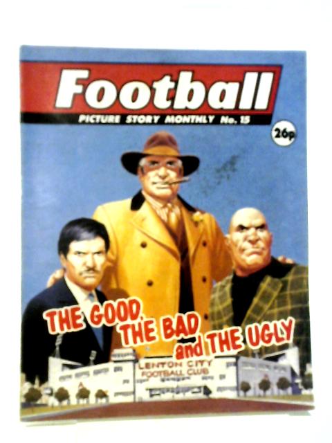 Football Picture Story Monthly No. 15 By Various