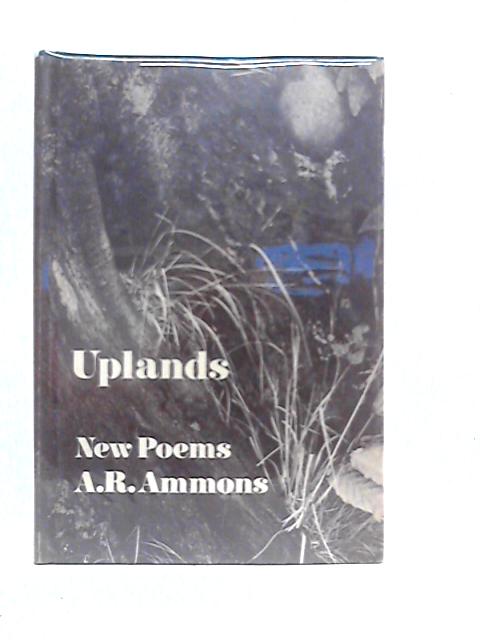 Uplands: New Poems von A.R.Ammons