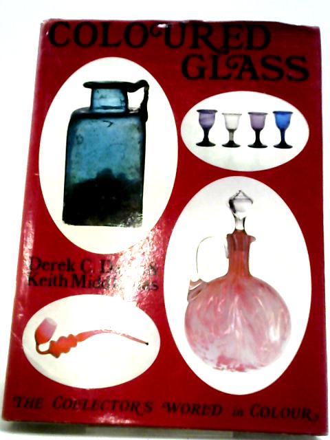 Coloured Glass (The Collector's World in Colour) By Derek C. Davis, Keith Middlemas.
