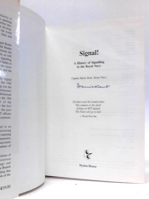 Signal! A History of Signalling in the Royal Navy By Barrie Kent