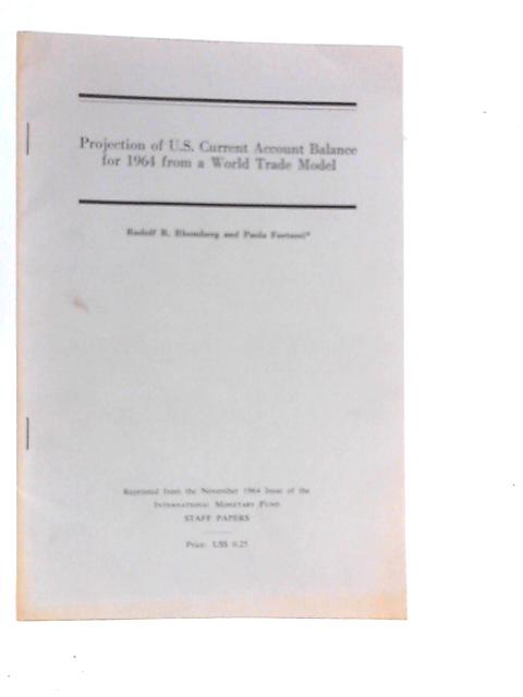 Projection Of U.S.Current Account Balance For 1964 From A World Trade Model By Rudolf R.Rhomberg